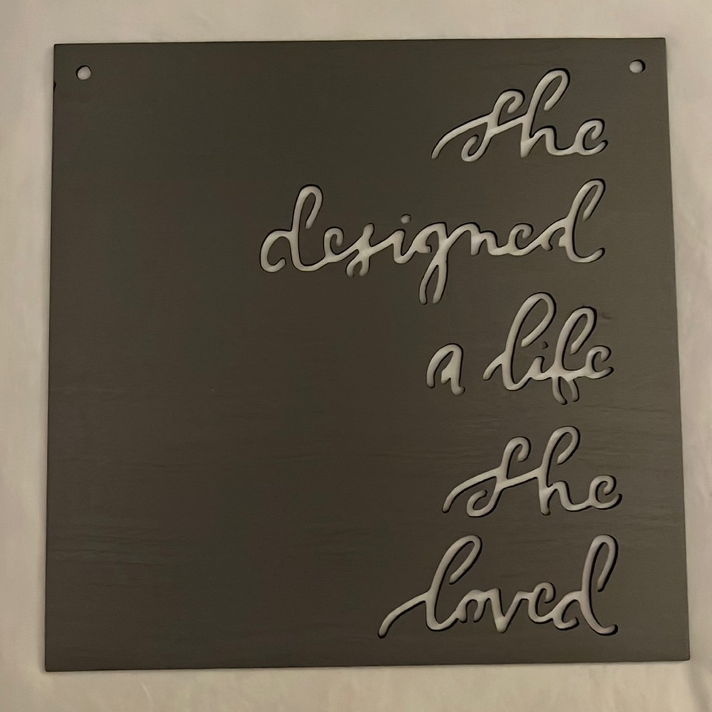 She Designed A Life She Loved Metal Sign